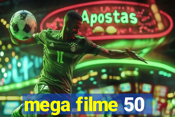 mega filme 50