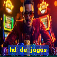 hd de jogos aliexpress - download