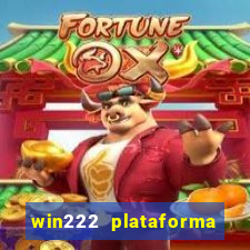 win222 plataforma de jogos