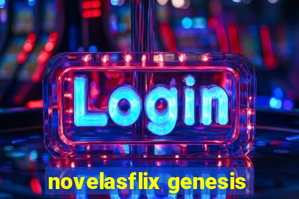 novelasflix genesis