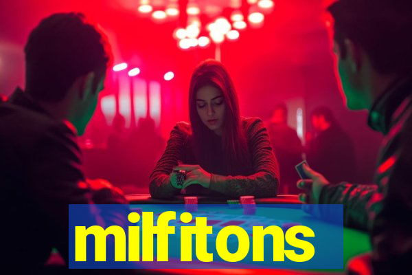 milfitons