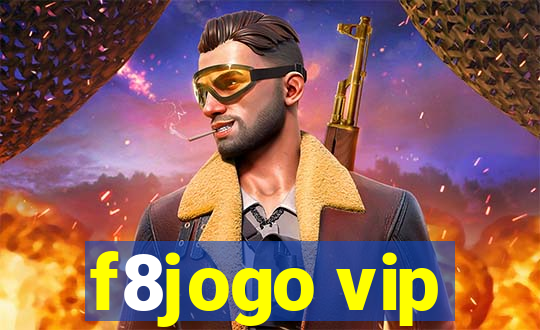 f8jogo vip