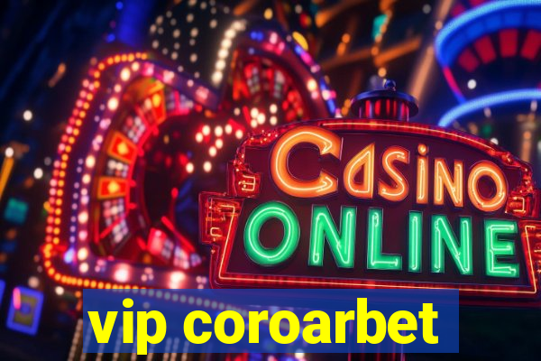 vip coroarbet