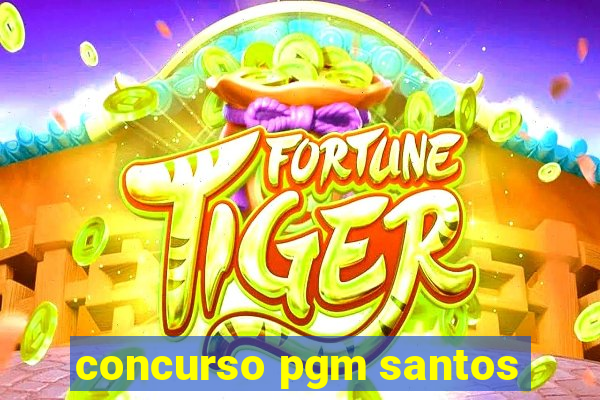 concurso pgm santos