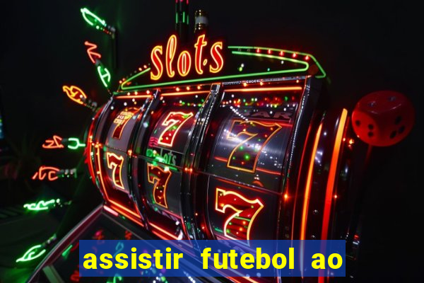 assistir futebol ao vivo multimarcas