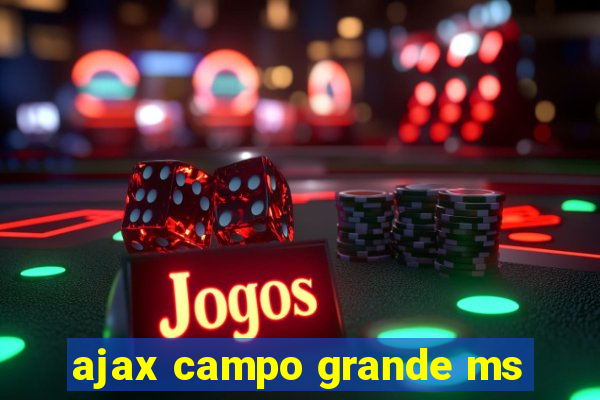 ajax campo grande ms