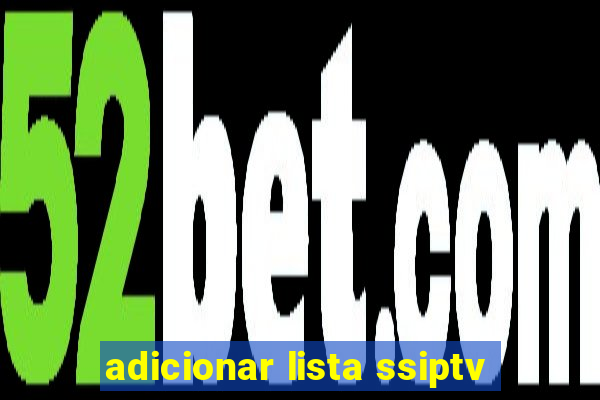 adicionar lista ssiptv