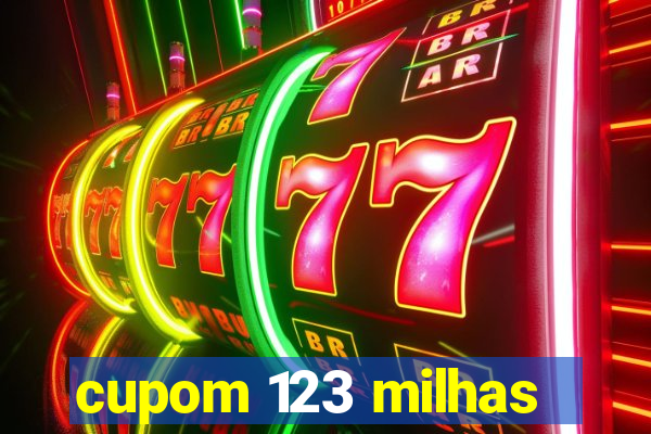 cupom 123 milhas