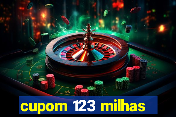 cupom 123 milhas