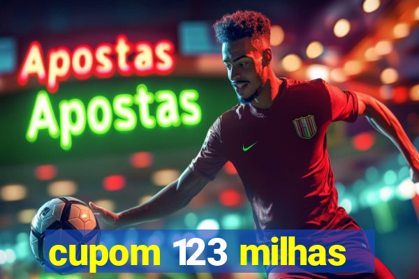 cupom 123 milhas