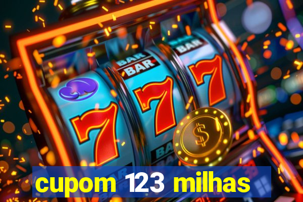 cupom 123 milhas