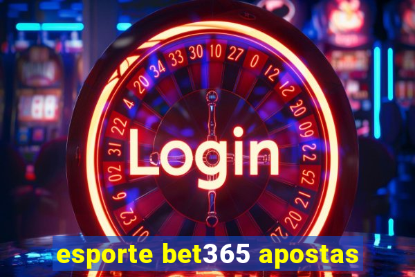 esporte bet365 apostas