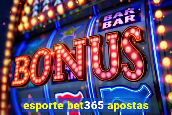 esporte bet365 apostas