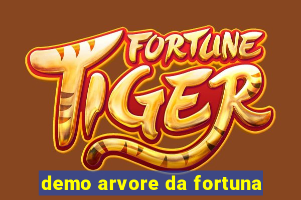 demo arvore da fortuna