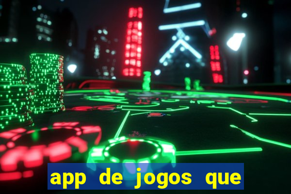 app de jogos que realmente pagam dinheiro