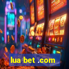 lua bet .com