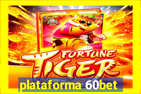 plataforma 60bet