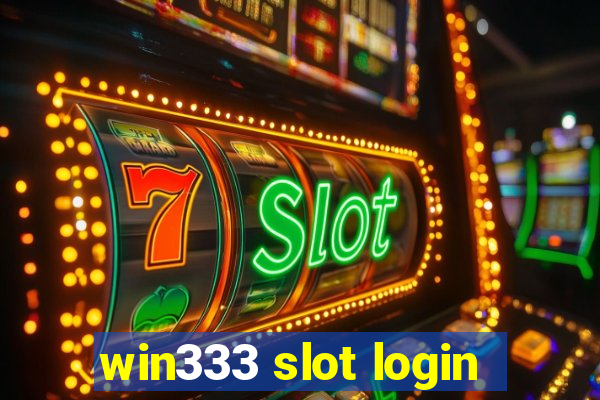 win333 slot login