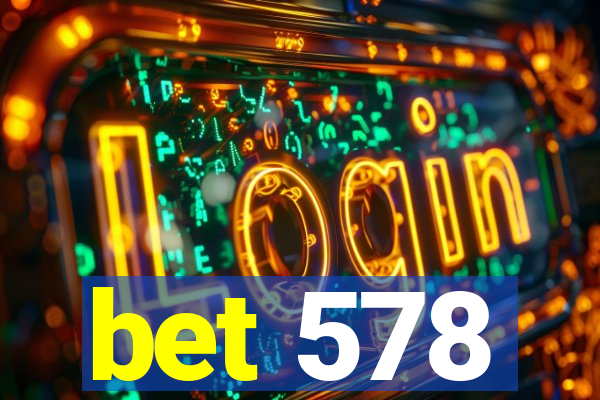 bet 578