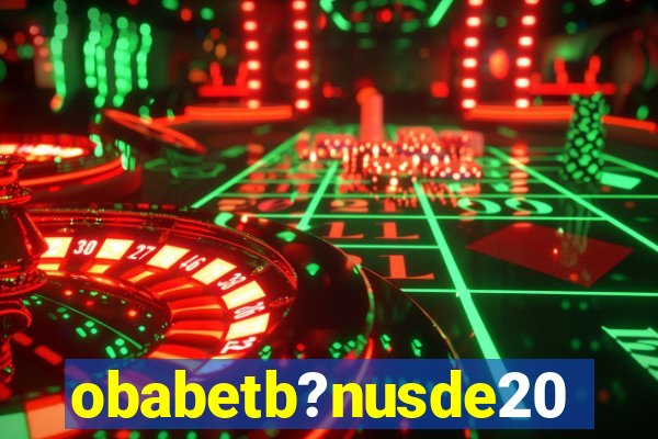 obabetb?nusde20