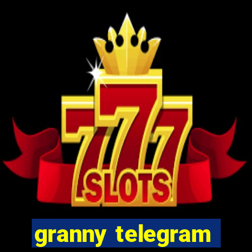 granny telegram