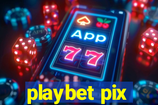 playbet pix