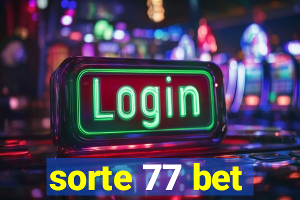 sorte 77 bet