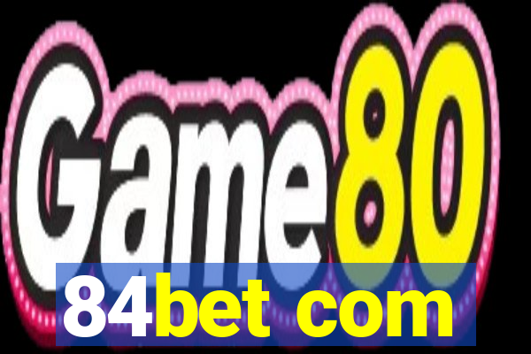 84bet com