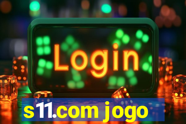 s11.com jogo