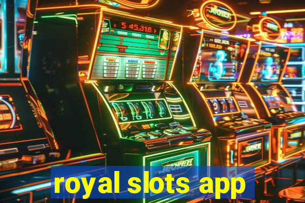 royal slots app