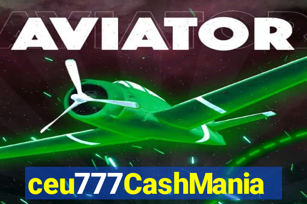 ceu777CashMania