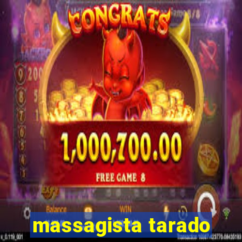 massagista tarado