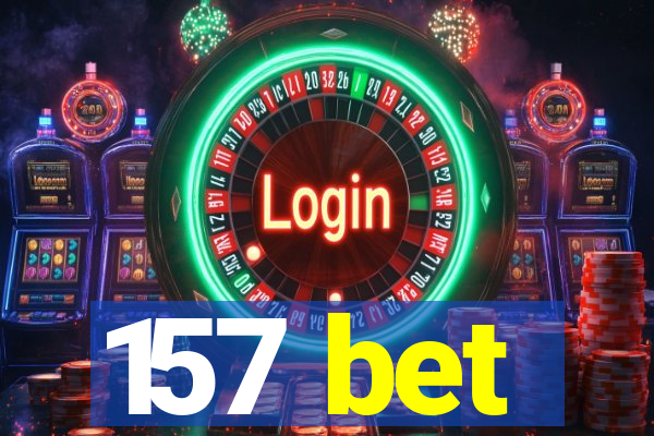 157 bet