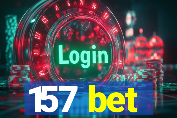 157 bet