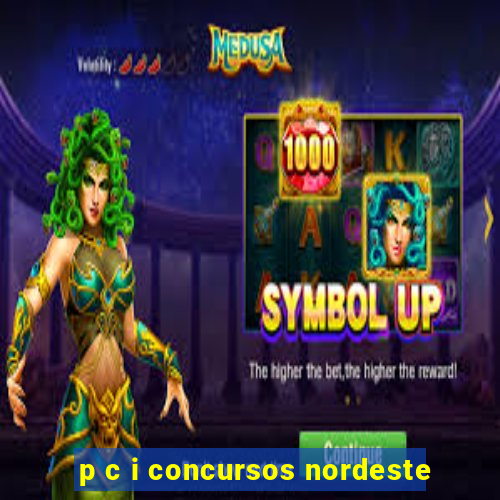 p c i concursos nordeste