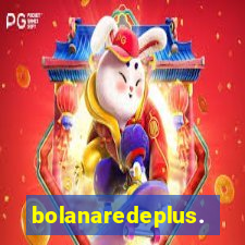 bolanaredeplus.vip