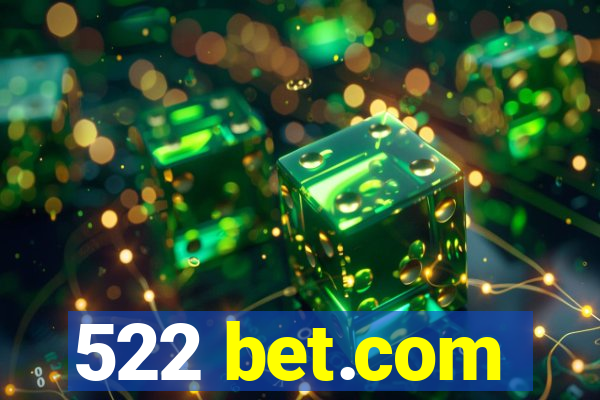 522 bet.com