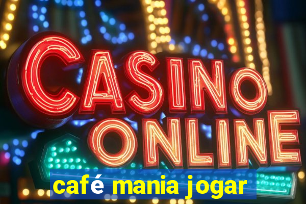 café mania jogar