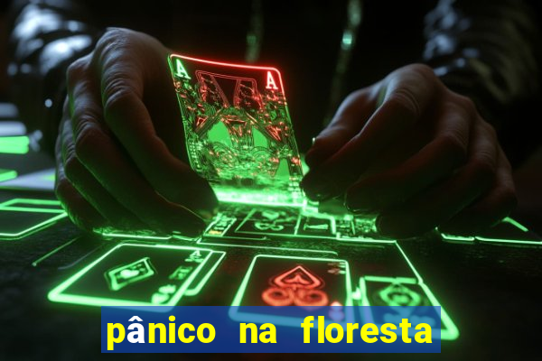 pânico na floresta 2 filme completo dublado mega filmes