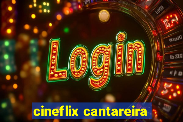 cineflix cantareira