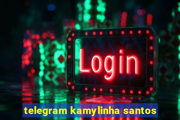 telegram kamylinha santos