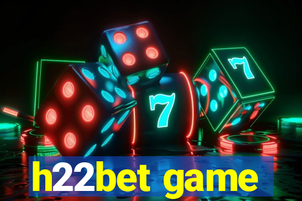 h22bet game