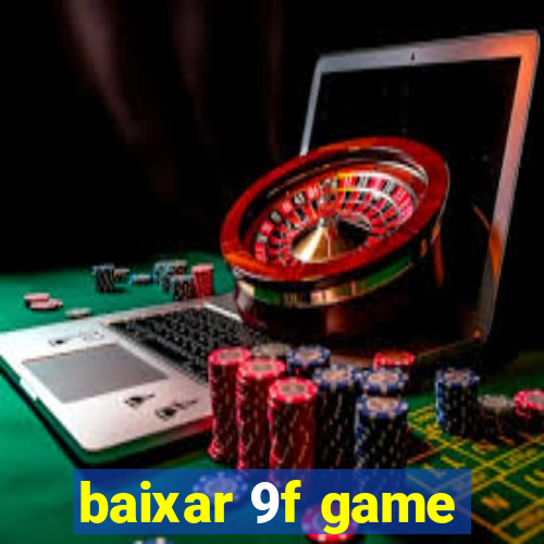 baixar 9f game