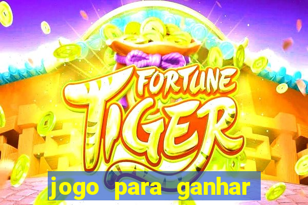 jogo para ganhar dinheiro sem pagar