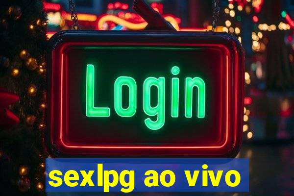 sexlpg ao vivo