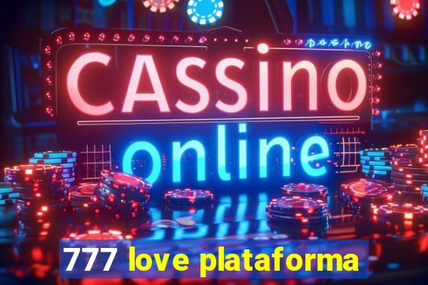 777 love plataforma