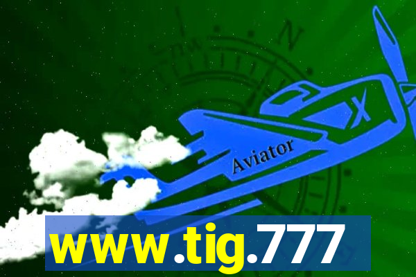 www.tig.777