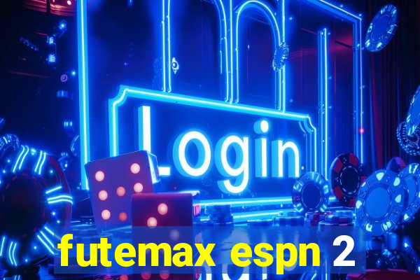 futemax espn 2