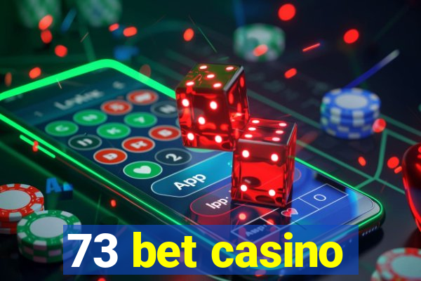 73 bet casino