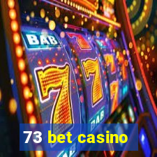 73 bet casino